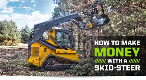 ways to make money with a skid steer|how to make money using a skid steer.